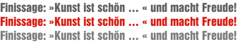 Finissage: »Kunst ist schön … « und macht Freude!