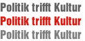 Politik trifft Kultur
